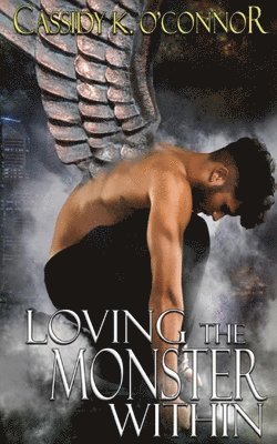 Cassidy K. O'Connor - Loving the Monster Within, Häftad. Tillgänglighet: Lägg i varukorg