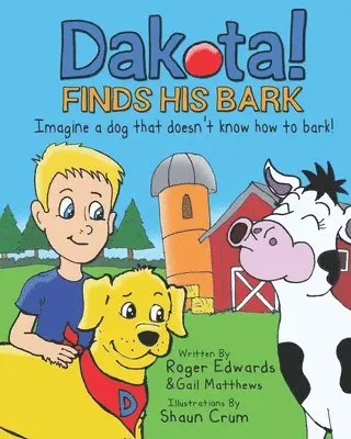 Gail Mathews - Dakota Finds His Bark: Imagine a dog that doesn't know how to bark!, Häftad. Tillgänglighet: Lägg i varukorg
