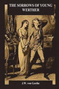 J. W. Von Goethe - The Sorrows of Young Werther, Häftad