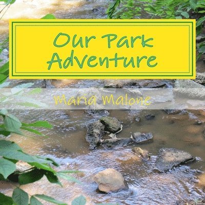 Maria Malone - Our Park Adventure, Häftad. Tillgänglighet: Lägg i varukorg