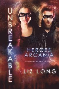 Liz Long - Unbreakable: Heroes of Arcania, Häftad