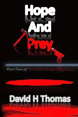 David H. Thomas - Hope and Prey: Part Two of the Omni Project Duology, Häftad