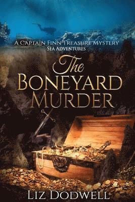 Liz Dodwell - The Boneyard Murder: A Captain Finn Treasure Mystery, Häftad. Tillgänglighet: Lägg i varukorg