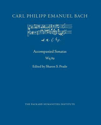 Carl Philipp Emanuel Bach, Sharon S. Prado - Accompanied Sonatas, Wq 89, Häftad