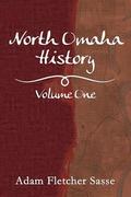 North Omaha History: Volume One