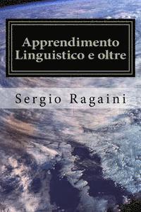 Sergio Ragaini - Apprendimento Linguistico e oltre: Dal Linguaggio all'elaborazione dell'Informazione, Häftad. Tillgänglighet: Lägg i varukorg
