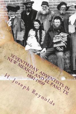 Carol Schoun, Nancy Reynolds - "Seventh-day Adventists in New Mexico and El Paso, Texas 1881-1909", Häftad. Tillgänglighet: Lägg i varukorg