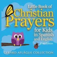 Mary Aflague - Little Book of Christian Prayers for Kids in Spanish and English, Häftad. Tillgänglighet: Lägg i varukorg