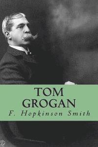 F. Hopkinson Smith, Yordi Abreu - Tom Grogan, Häftad. Tillgänglighet: Lägg i varukorg