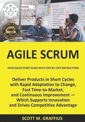 Scott M. Graffius - Agile Scrum: Your Quick Start Guide with Step-by-Step Instructions, Häftad