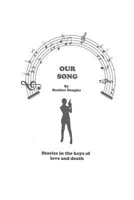 Heather Douglas - Our Song, Häftad
