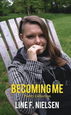 Line F. Nielsen - Becoming Me, Häftad. Tillgänglighet: Lägg i varukorg