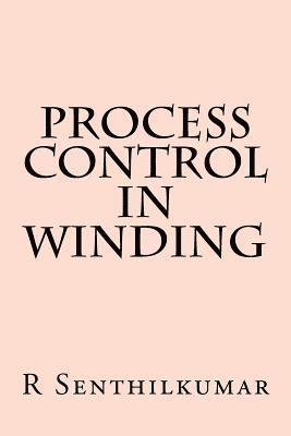 R. Senthilkumar - Process Control in Winding, Häftad