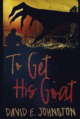 David E. Johnston - To Get His Goat, Häftad. Tillgänglighet: Lägg i varukorg