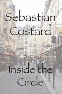 Sebastian Costard - Inside the Circle, Häftad. Tillgänglighet: Lägg i varukorg