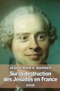 Jean Le Rond D'Alembert - Sur la destruction des Jésuites en France, Häftad. Tillgänglighet: Lägg i varukorg