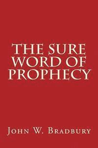 Charles H. Stevens, William Ward Ayer - The Sure Word of Prophecy, Häftad. Tillgänglighet: Lägg i varukorg