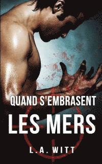 L. a. Witt - Quand s'embrasent les mers, Häftad. Tillgänglighet: Lägg i varukorg