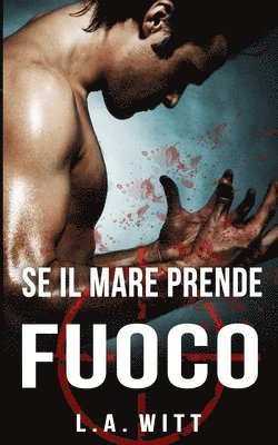 L a Witt - Se il mare prende fuoco, Häftad. Tillgänglighet: Lägg i varukorg