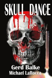 Michael Larocca, Gerd Balke - Skull Dance, Häftad. Tillgänglighet: Lägg i varukorg