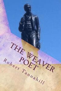 Robert Tannahill - The Weaver Poet: The Songs and Poems of Robert Tannahill, Häftad. Tillgänglighet: Lägg i varukorg