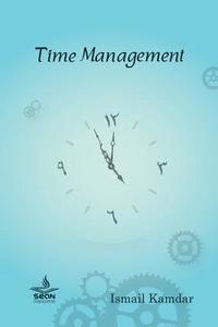 Ismail Kamdar - Time Management: Sean Publication, Häftad. Tillgänglighet: Lägg i varukorg