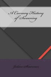 Julian Sharman - A Cursory History of Swearing, Häftad
