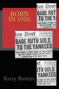 Born in 1920. Birthday Nostalgia.