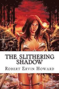 Robert Ervin Howard, Edibooks - The Slithering Shadow, Häftad. Tillgänglighet: Lägg i varukorg