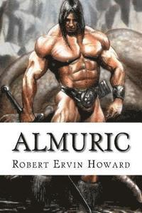 Robert Ervin Howard, Edibooks - Almuric, Häftad. Tillgänglighet: Lägg i varukorg