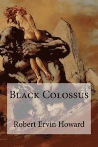 Robert Ervin Howard, Edibooks - Black Colossus, Häftad. Tillgänglighet: Lägg i varukorg