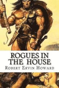 Robert Ervin Howard, Edibooks - Rogues in the House, Häftad. Tillgänglighet: Lägg i varukorg