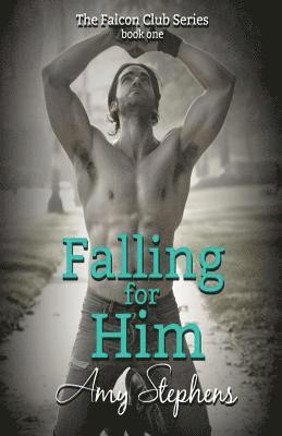 Amy Stephens - Falling for Him, Häftad. Tillgänglighet: Lägg i varukorg