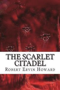 Robert Ervin Howard, Edibooks - The Scarlet Citadel, Häftad. Tillgänglighet: Lägg i varukorg