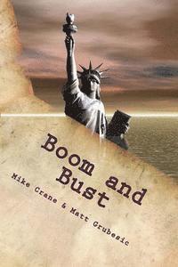 Matt Grubesic, Mike Crane - Boom and Bust: Killing the American Dream, Häftad