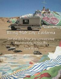 Jack Wiley - RVing Slab City, California: Off-the-Grid Free and Unrestricted Boondocking in Your RV, Häftad. Tillgänglighet: Lägg i varukorg