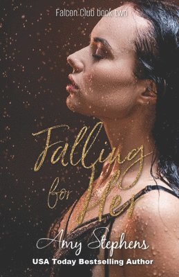 Amy Stephens - Falling for Her, Häftad. Tillgänglighet: Lägg i varukorg