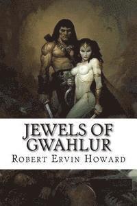 Robert Ervin Howard, Edibooks - Jewels of Gwahlur, Häftad. Tillgänglighet: Lägg i varukorg