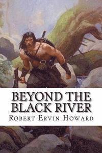 Robert Ervin Howard, Edibooks - Beyond the Black River, Häftad. Tillgänglighet: Lägg i varukorg