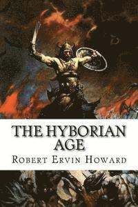 Robert Ervin Howard, Edibooks - The Hyborian Age: Robert Ervin Howard, Häftad. Tillgänglighet: Lägg i varukorg