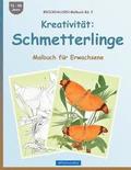 BROCKHAUSEN Malbuch Bd. 2 - Kreativitt: Schmetterlinge: Malbuch fr Erwachsene