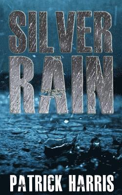 Patrick Harris - Silver Rain, Häftad. Tillgänglighet: Lägg i varukorg