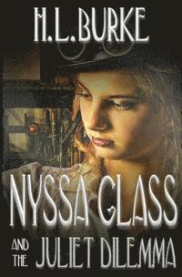 H. L. Burke - Nyssa Glass and the Juliet Dilemma, Häftad. Tillgänglighet: Lägg i varukorg