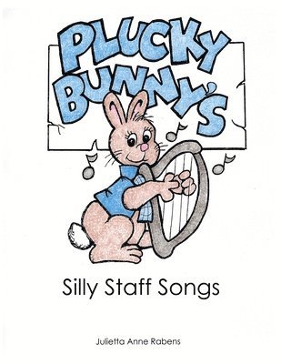Julietta Anne Rabens - Plucky Bunny's Silly Staff Songs, Häftad. Tillgänglighet: Lägg i varukorg