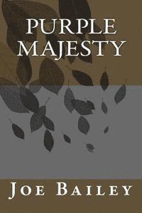 Joe Bailey - Purple Majesty, Häftad. Tillgänglighet: Lägg i varukorg