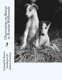 Joseph B. Thomas - Observations on Borzoi or Russian Wolfhounds, Häftad. Tillgänglighet: Lägg i varukorg