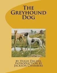 Hugh Dalziel - The Greyhound Dog, Häftad. Tillgänglighet: Lägg i varukorg