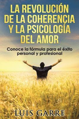 La Revolución de la Coherencia y la Psicología del Amor: Comienza la Era de los nuevos triunfadores. Conoce su fórmula para el éxito personal y profes, Häftad. Tillgänglighet: Lägg i varukorg