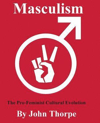 John Thorpe - Masculism, Häftad. Tillgänglighet: Lägg i varukorg