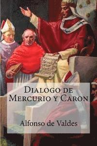 Alfonso de Valdes, Hollybooks - Dialogo de Mercurio y Caron, Häftad. Tillgänglighet: Lägg i varukorg